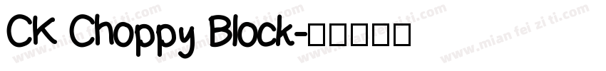 CK Choppy Block字体转换